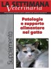 Patologie e supporto alimentare nel gatto